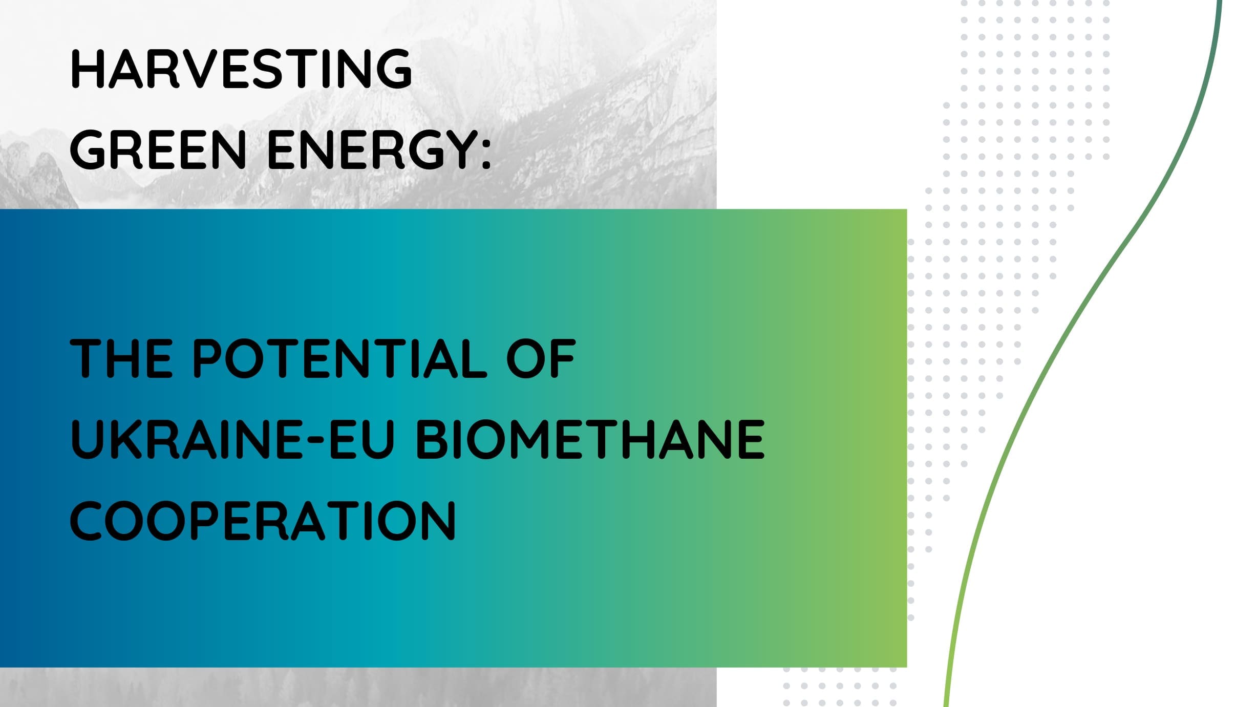 Harvesting energy: the potential of Ukraine-EU biomethane cooperation ...